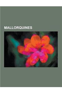 Mallorquines: Lorenzo Cerda, Antonio Barcelo, Miguel Vidal Perello, Agusti Villaronga, Junipero Serra, Jeronimo Boscana, Chenoa, Bar