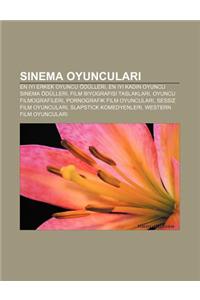 Sinema Oyuncular: En Iyi Erkek Oyuncu Odulleri, En Iyi Kad N Oyuncu Sinema Odulleri, Film Biyografisi Taslaklar, Oyuncu Filmografileri