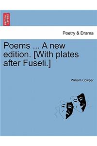 Poems ... a New Edition. [With Plates After Fuseli.]