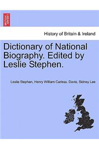 Dictionary of National Biography. Edited by Leslie Stephen. Vol. XXVI.