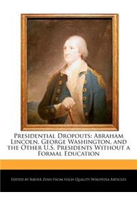 Presidential Dropouts