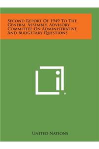 Second Report of 1949 to the General Assembly, Advisory Committee on Administrative and Budgetary Questions