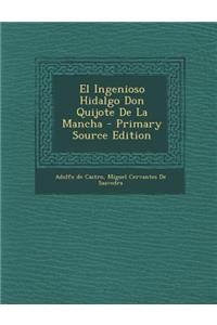 Ingenioso Hidalgo Don Quijote de La Mancha