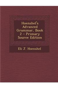 Hoenshel's Advanced Grammar, Book 2