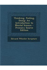 Thinking, Feeling, Doing: An Introduction to Mental Science