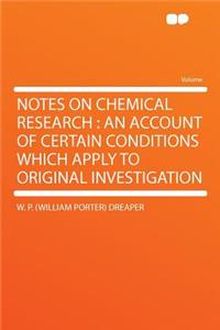 Notes on Chemical Research