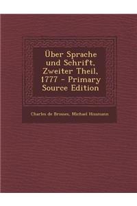 Uber Sprache Und Schrift, Zweiter Theil, 1777 - Primary Source Edition