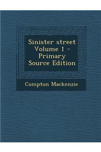 Sinister Street Volume 1