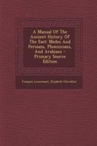A Manual of the Ancient History of the East