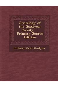Genealogy of the Goodyear Family - Primary Source Edition