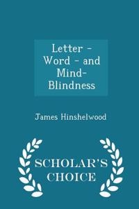 Letter - Word - And Mind-Blindness - Scholar's Choice Edition