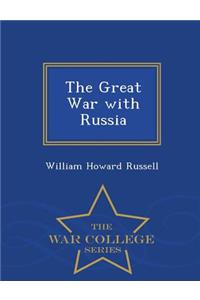 The Great War with Russia - War College Series