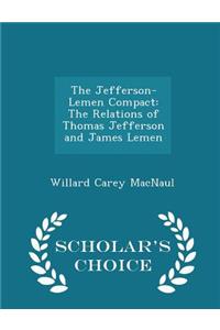 The Jefferson-Lemen Compact: The Relations of Thomas Jefferson and James Lemen - Scholar's Choice Edition