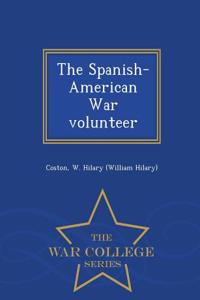 Spanish-American War Volunteer - War College Series