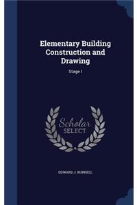 Elementary Building Construction and Drawing