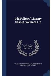 Odd Fellows' Literary Casket, Volumes 1-2