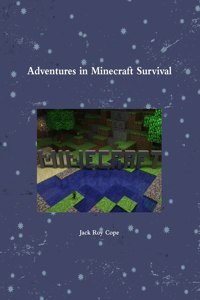 Adventures in Minecraft Survival