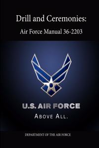 Drill and Ceremonies (AFCW - Instruction 36-2203)