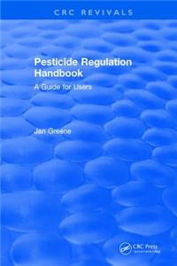 Pesticide Regulation Handbook