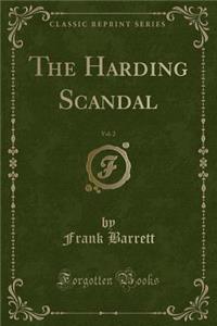 The Harding Scandal, Vol. 2 (Classic Reprint)