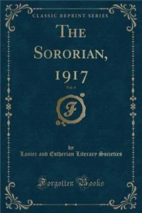 The Sororian, 1917, Vol. 4 (Classic Reprint)