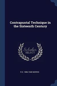 CONTRAPUNTAL TECHNIQUE IN THE SIXTEENTH