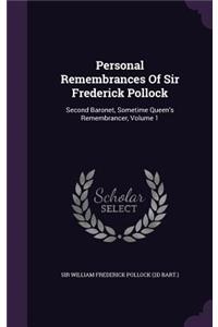 Personal Remembrances of Sir Frederick Pollock