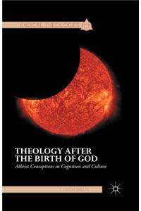 Theology After the Birth of God