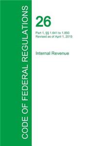 Code of Federal Regulations Title 26, Volume 10, April 1, 2015