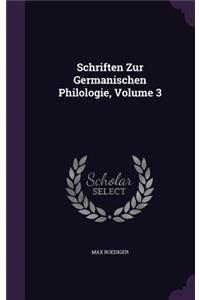 Schriften Zur Germanischen Philologie, Volume 3