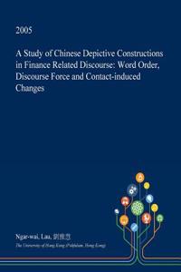 A Study of Chinese Depictive Constructions in Finance Related Discourse