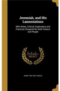 Jeremiah, and His Lamentations