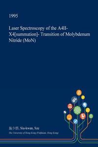 Laser Spectroscopy of the A4ii-X4[summation]- Transition of Molybdenum Nitride (Mon)
