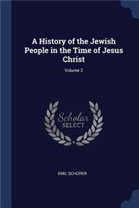 A History of the Jewish People in the Time of Jesus Christ; Volume 2