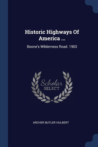 Historic Highways Of America ...