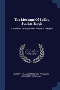 The Message Of Sadhu Sundar Singh