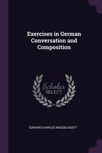 Exercises in German Conversation and Composition