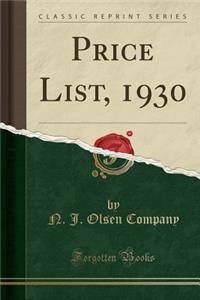 Price List, 1930 (Classic Reprint)
