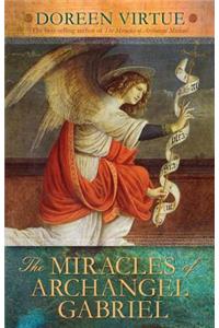 The Miracles of Archangel Gabriel