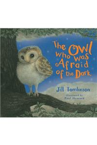 The Owl Who Was Afraid of the Dark