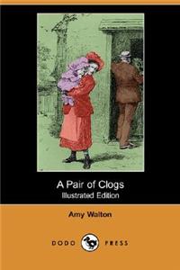 Pair of Clogs (Illustrated Edition) (Dodo Press)