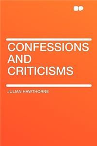 Confessions and Criticisms
