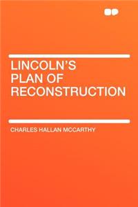 Lincoln's Plan of Reconstruction