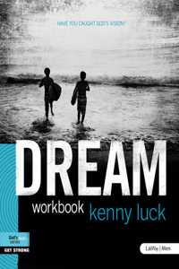 Dream: Have You Caught God's Vision? - Member Book