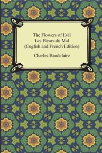 Flowers of Evil / Les Fleurs du Mal (English and French Edition)