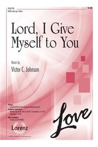 Lord, I Give Myself to You