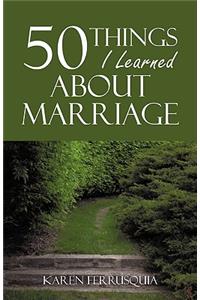 50 Things I Learned about Marriage