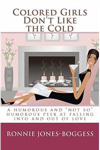 Colored Girls Don't Like the Cold