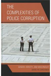 The Complexities of Police Corruption