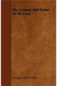 The Census And Some Of Its Uses